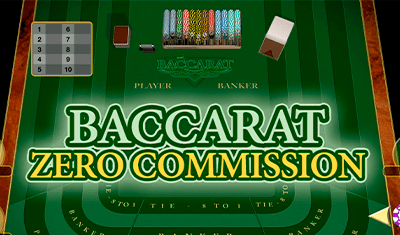 Baccarat Zero Commission